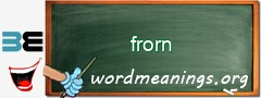 WordMeaning blackboard for frorn
